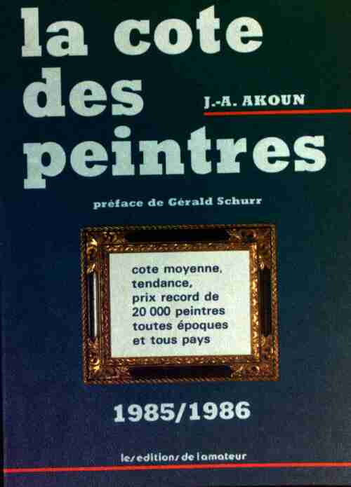 La cote des peintres 1985/1986 - Jacky-Armand Akoun