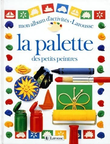 La palette des petits peintres - Dawn Sirett